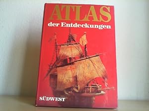 Atlas der Entdeckungen. Die grossen Abenteuer der Forschungsreisen in Wort, Bild und Karte.