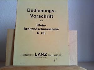 BETRIEBS-VORSCHRIFT zur KLEIN-BREITDRESCHMASCHINE N 56. Original.