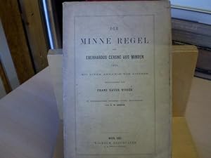 Der Minne Regel (1404). Mit einem Anhange von Liedern herausgegeben von Franz Xaver Wöber.