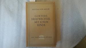 Seller image for Goethes Briefwechsel mit einem Kinde. Seinem Denkmal. for sale by Antiquariat im Schloss