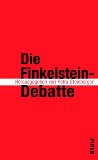 Die Finkelstein-Debatte.