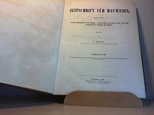 Atlas zur Zeitschrift für Bauwesen. Jahrgang XII., 1862. UND: den Jahrgang als "Text- und Abbildu...