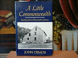 Bild des Verkufers fr A Little Commonwealth. Family Life in Plymouth Colony. zum Verkauf von Antiquariat im Schloss