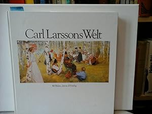 Larssons Welt. Mit Beiträgen von Görel Cavalli-Björkmann und Bo Lindwall.