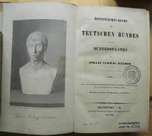 Bild des Verkufers fr ffentliches Recht des Teutschen Bundes und der Bundesstaaten. Mit des Verfassers Biographie und Bildniss. zum Verkauf von Antiquariat im Schloss