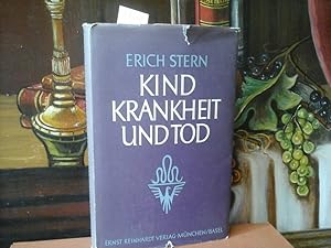 Kind Krankheit und Tod. (Kinderpsychologie, Toteserlebnisse und Totesvorstellungen des Kindes)