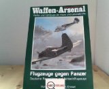 Seller image for Flugzeuge gegen Panzer. Deutsche Panzerjger und Schlachtflugzeuge. for sale by Antiquariat im Schloss