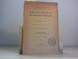 Studie über die Infusion physiologischer Salzlösungen. Habilitationsschrift.