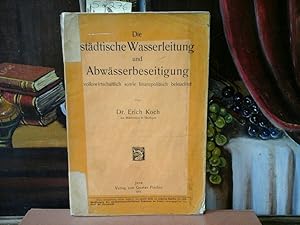 Die städtische Wasserleitung und Abwässerbeseitigung volkswirtschaftlich sowie finanzpolitisch be...