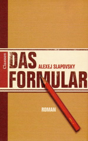 Seller image for Das Formular. Geheimschrift im Klartext. Roman. Aus dem Russ. von Alfred Frank. for sale by Antiquariat im Schloss