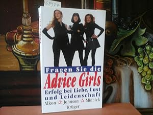 Seller image for Fragen Sie die Advice Girls. Erfolg bei Liebe, Lust und Leidenschaft. for sale by Antiquariat im Schloss