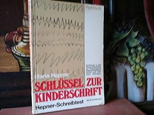 Schlüssel zur Kinderschrift. Einführung in den Hepner-Schreibtest zur Früherfassung kindlicher Re...