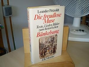 Seller image for DIE FREUDLOSE MUSE. Texte, Lieder und Bilder zum historischen Bnkelsang. for sale by Antiquariat im Schloss