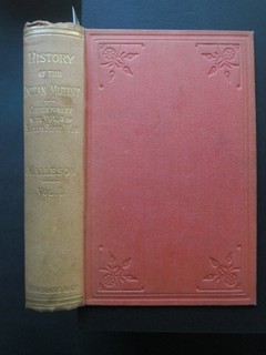 Bild des Verkufers fr History of the Indian Mutiny. 1857-1858. Commencing From the Close of the Second Volume of Sir John W. Kaye's History of the Sepoy War. Volume 1 only [of 3]. zum Verkauf von Antiquariat im Schloss