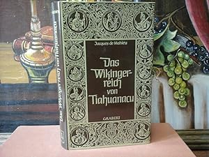 Das Wikingerreich von Tiahuanacu. Geschichte eines nordischen Imperiums in Südamerika. Aus dem Fr...