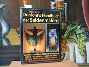 DuMont s Handbuch der Seidenmalerei. Mit einem kulturhistorischen Überblick von Uta Reindl.
