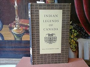 Immagine del venditore per Indian legends of Canada. venduto da Antiquariat im Schloss