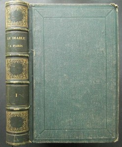Le Diable à Paris. Paris et les Parisiens. Moeurs et coutumes, caractères et portraits des habita...