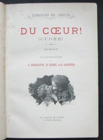 Du Coeur! (Cuore). Traduit de LItalien sur la 116e Edition par Gerrd du Puy. Illustrations de A....