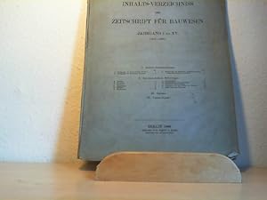 Immagine del venditore per Inhalts-Verzeichnis der Zeitschrift fr Bauwesen. Jahrgang I. bis XV. (1851-1865). venduto da Antiquariat im Schloss