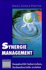 Synergiemanagement. Komplexität beherrschen - Verbundvorteile erzielen.