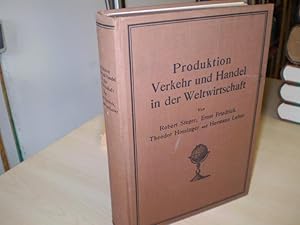 Seller image for Produktion, Verkehr und Handel in der Weltwirtschaft. for sale by Antiquariat im Schloss