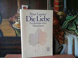 Die Liebe. Psychologie eines Phänomens.