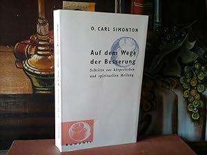 Seller image for Auf dem Wege der Besserung. Schritte zur krperlichen und spirituellen Heilung. for sale by Antiquariat im Schloss