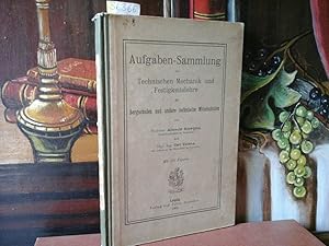 Bild des Verkufers fr Aufgaben-Sammlung zur Technischen Mechanik und Festigkeitslehre fr Bergschulen und andere technische Mittelschulen. zum Verkauf von Antiquariat im Schloss