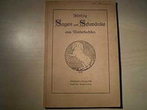 Fünfzig Sagen und Schwänke aus Niedersachsen. Eine Auswahl aus "Niedersachens Sagenborn".