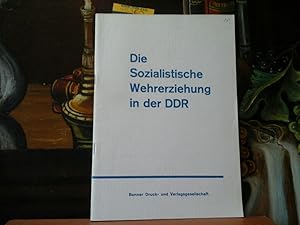 Die sozialistische Wehrerziehung in der DDR.