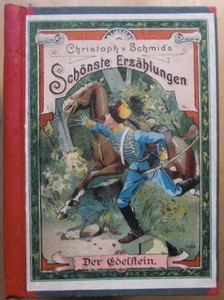 Imagen del vendedor de Schnste Erzhlungen fr die Jugend. 18. Bndchen: Der Edelstein. (+) Die roten und weien Rosen. Mit 2 chromolithographischen Tafeln. a la venta por Antiquariat im Schloss