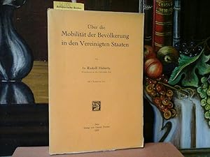 Über die Mobilität der Bevölkerung in den Vereinigten Staaten. Mit 3 Karten im Text.