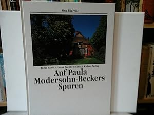 Seller image for Auf Paula Modersohn-Beckers Spuren. Eine Bildreise. for sale by Antiquariat im Schloss