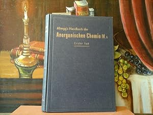 Immagine del venditore per Handbuch der Anorganischen Chemie in vier B�nden. Band vier (4), dritte (3.) Abteilung, erste (1.) Teil: "Die Elemente der achten Gruppe des periodischen Systems - Die Edelgase von Dr. Eugen Rabinowitsch. Mit 50 Figuren und 232 Tabellen im Text. venduto da Antiquariat im Schloss