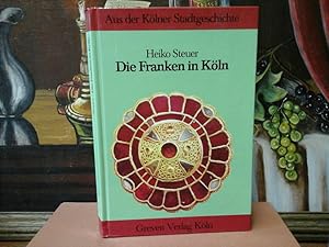 Die Franken in Köln. Aus der Kölner Stadtgeschichte.