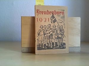 Freudenborn 1931. Ein Jahrbüchlein für unsere Jugend zur Pflege der Heimatliebe und des Naturgenu...