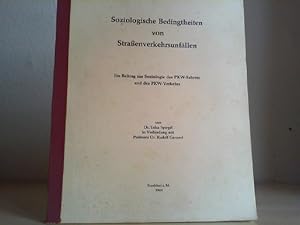 Imagen del vendedor de Soziologische Bedingtheiten von Straenverkehrsunfllen. Ein Beitrag zur Soziologie des PKW-Fahrers und des PKW-Verkehrs. Institut fr Sozialforschung an der Johann Wolfgang Goethe-Universitt Frankfurt/Main. a la venta por Antiquariat im Schloss