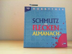 Image du vendeur pour Schmutz und Flecken Almanach. mis en vente par Antiquariat im Schloss