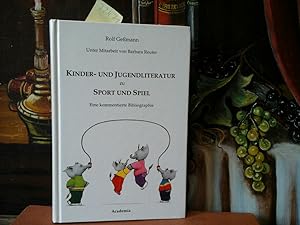 Seller image for Kinder- und Jugendliteratur zu Sport und Spiel. Eine kommentierte Bibliographie. for sale by Antiquariat im Schloss