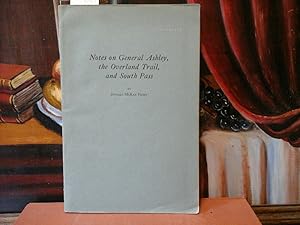 Image du vendeur pour Notes on General Ashley, the Overland Trail and South Pass. mis en vente par Antiquariat im Schloss