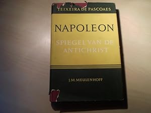 Bild des Verkufers fr Napoleon. Spiegel van de antichrist. Uit het portugees vertaald door A.V. Thelen en Gerard Dies. zum Verkauf von Antiquariat im Schloss