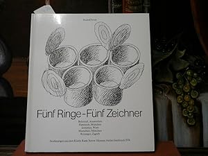 Fünf Ringe - Fünf Zeichner. Behrendt, Amsterdam / Hanitzsch, München / Ironimus, Wien / Murschetz...