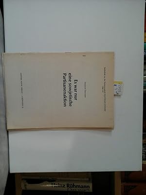 Es war nur eine sowjetische Partisanenaktion. Sonderdruck aus "Politische Studien", Heft 157.