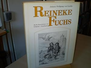 Reineke Fuchs. Mit 36 Illustrationen von Wilhelm v. Kaulbach.