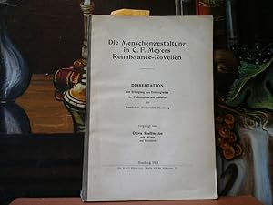 Die Menschengestaltung in C.F. Meyers Renaissance-Novellen. Dissertation zur Erlangung des Doktor...