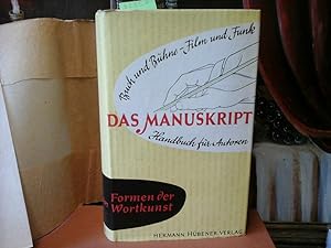 Das Manuskript. Handbuch für Autoren. Formen der Wortkunst. Werkzeug und Handgriffe des Schriftst...