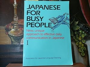 Seller image for Japanese for busy people. New, unique approach to effective daily communication in Japanese. Part I. for sale by Antiquariat im Schloss