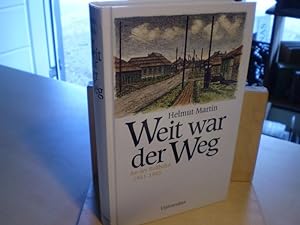 WEIT WAR DER WEG. An der Rollbahn 1941-1945.