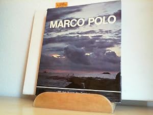 Marco Polo. Realität und Mythos mit Augen des Kaufmanns.
